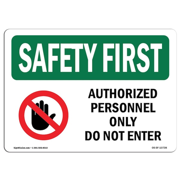 OSHA, 7" Height, 10" Width, Alum, 10" W, 7" H, Landscape, Authorized Personnel W/, Made in USA